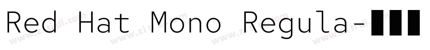 Red Hat Mono Regula字体转换 Red Hat Mono Regula字体转换